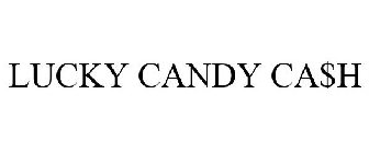 LUCKY CANDY CA$H