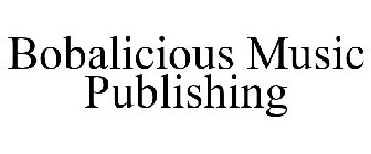 BOBALICIOUS MUSIC PUBLISHING