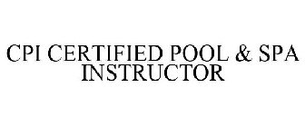 CPI CERTIFIED POOL & SPA INSTRUCTOR