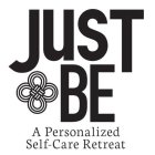 JUST BE A PERSONALIZED SELF-CARE RETREAT