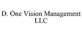 D. ONE VISION MANAGEMENT LLC