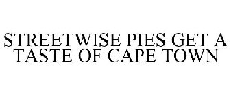 STREETWISE PIES GET A TASTE OF CAPE TOWN