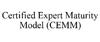 CERTIFIED EXPERT MATURITY MODEL (CEMM)