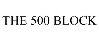 THE 500 BLOCK