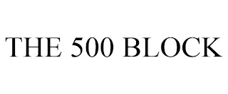 THE 500 BLOCK
