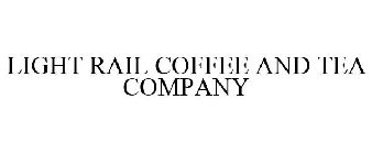 LIGHT RAIL COFFEE AND TEA COMPANY