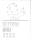 RETURN AND BUILD