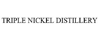 TRIPLE NICKEL DISTILLERY