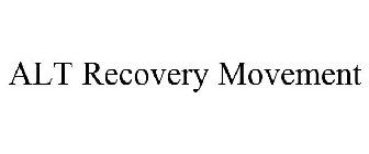 ALT RECOVERY MOVEMENT