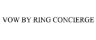 VOW BY RING CONCIERGE