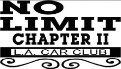 NO LIMIT CHAPTER II L.A. CAR CLUB