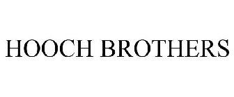 HOOCH BROTHERS