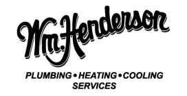 WM. HENDERSON PLUMBING · HEATING · COOLING SERVICES