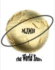 MJMH THE WORLD YOURS