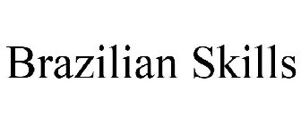 BRAZILIAN SKILLS