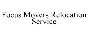 FOCUS MOVERS RELOCATION SERVICE