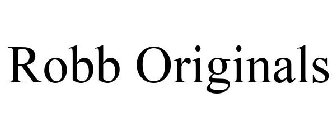 ROBB ORIGINALS