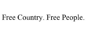 FREE COUNTRY. FREE PEOPLE.