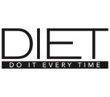 DIET DO IT EVERY TIME