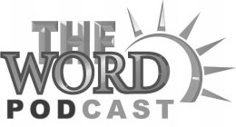 THE WORD PODCAST