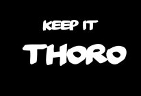 KEEP IT THORO