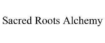 SACRED ROOTS ALCHEMY