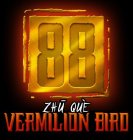 88 ZHU QUE VERMILION BIRD