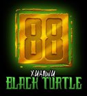 88 XUANWU BLACK TURTLE