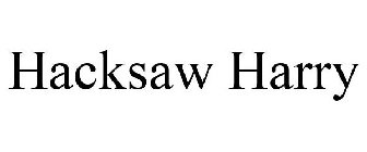 HACKSAW HARRY