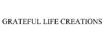 GRATEFUL LIFE CREATIONS