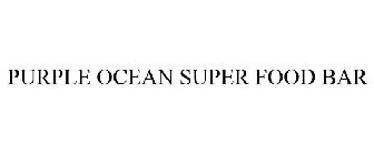 PURPLE OCEAN SUPER FOOD BAR