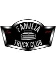 FAMILIA TRUCK CLUB EST. 2019