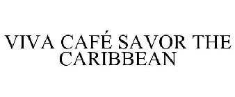 VIVA CAFÉ SAVOR THE CARIBBEAN