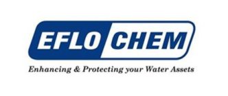 EFLO CHEM, ENHANCING AND PROTECTING YOUR WATER ASSETS