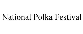 NATIONAL POLKA FESTIVAL