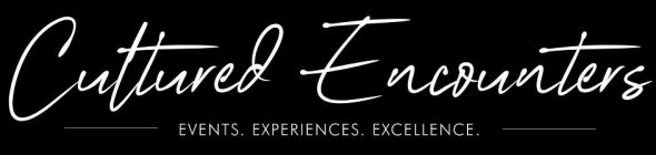 CULTURED ENCOUNTERS EVENTS. EXPERIENCES. EXCELLENCE.