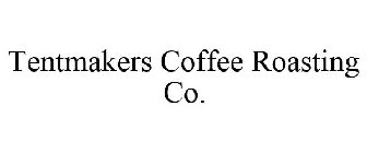 TENTMAKERS COFFEE ROASTING CO.