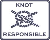 KNOT RESPONSIBLE
