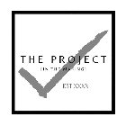 THE PROJECT [IN THE MAKING] EST XXXX