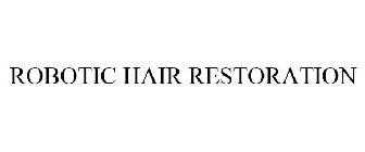 ROBOTIC HAIR RESTORATION