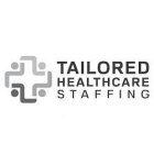 TAILORED HEALTHCARE STAFFING