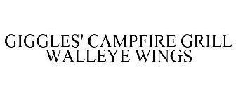 GIGGLES' CAMPFIRE GRILL WALLEYE WINGS