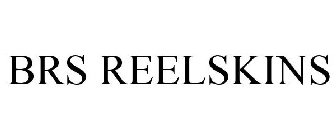 BRS REELSKINS