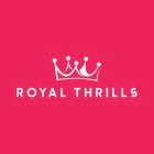 ROYAL THRILLS