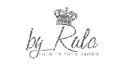 BY RULA HOLD UP YOUR CROWN