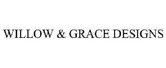 WILLOW & GRACE DESIGNS