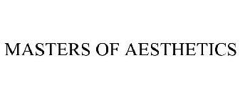 MASTERS OF AESTHETICS