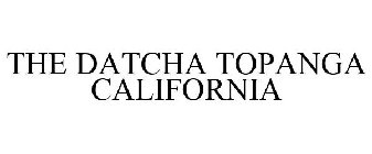 THE DATCHA TOPANGA CALIFORNIA