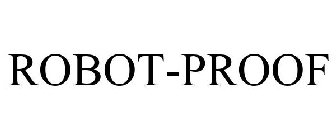 ROBOT-PROOF