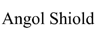 ANGOL SHIOLD